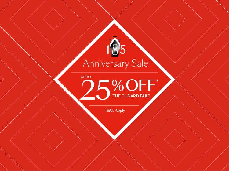 185 Anniversary Sale | Cunard Cruises
